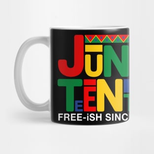 Juneteenth Free ish since 1865 Mug